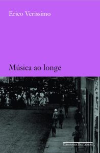 Música ao longe, Erico Verissimo