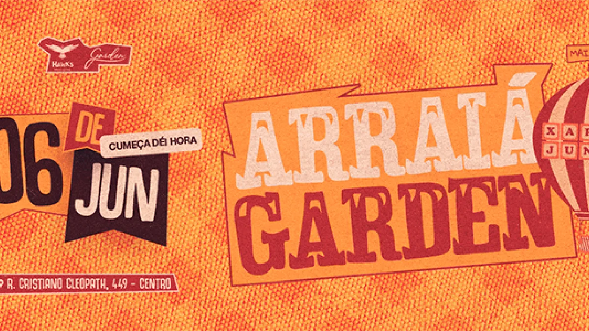 Arraia Garden em Piracicaba: Festa Junina com pagode, sertanejo e funk