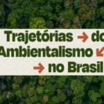 Trajetórias do Ambientalismo: Exibição no Sesc Piracicaba