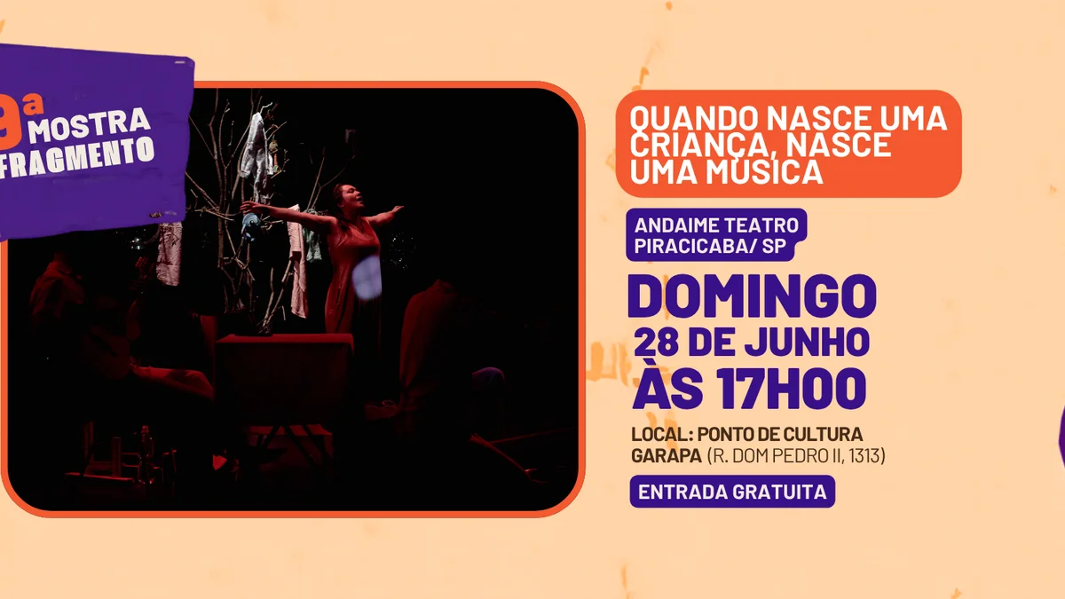 Andaime Teatro: "Quando nasce uma criança, nasce uma música" em Piracicaba